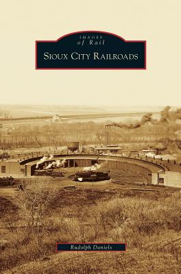Sioux City Railroads - Daniels, Rudolph