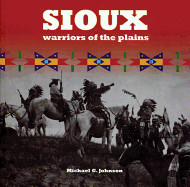 Sioux: Warriors of the Plains