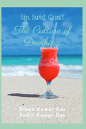 Sip, Swig, Quaff: The Culture of Drinking