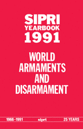 Sipri Yearbook 1991: World Armaments and Disarmament