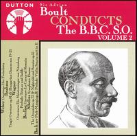 Sir Adrian Boult conducts the BBC Symphony Orchestra, Vol. 2 - BBC Symphony Orchestra; Adrian Boult (conductor)
