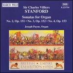 Sir Charles Villiers Stanford: Organ Sonatas, Opp. 151-153 - Joseph Payne (organ)