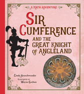 Sir Cumference: And the Great Knight of Angleland