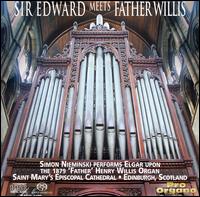 Sir Edward meets Father Willis - Simon Nieminski (organ)