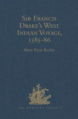 Sir Francis Drake's West Indian Voyage 1585-86 - Keeler, Mary Frear (Editor)