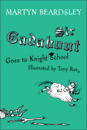 Sir Gadabout Goes to Knight School
