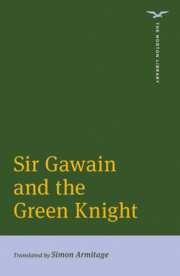 Sir Gawain and the Green Knight - Armitage, Simon (Translated by)