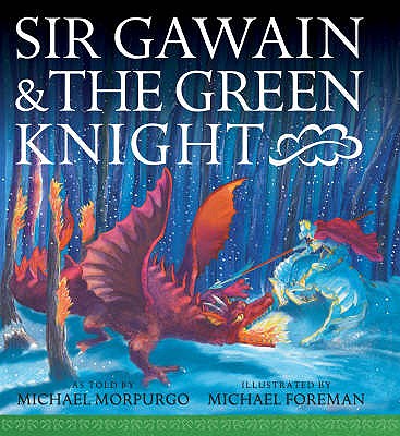 Sir Gawain And The Green Knight - Morpurgo Michael, and Moreman Michael