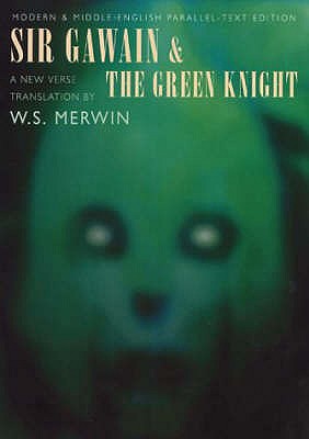 Sir Gawain and the Green Knight - Merwin, W. S. (Translated by)