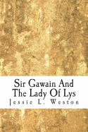 Sir Gawain And The Lady Of Lys