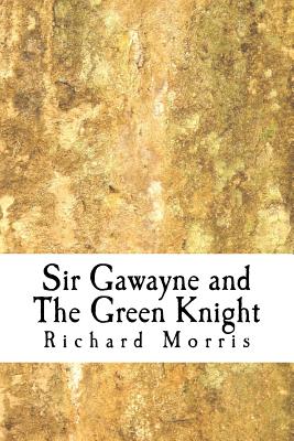 Sir Gawayne and The Green Knight - Morris, Richard