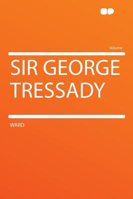 Sir George Tressady - Ward, Mrs Humphry