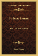 Sir Isaac Pitman: His Life and Labors
