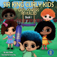 Sir King Curly Kids: Gio's Powers Revealed (Book 1)