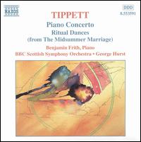 Sir Michael Tippett: Piano Concerto; Ritual Dances from The Midsummer Marriage - Benjamin Frith (piano); BBC Scottish Symphony Orchestra; George Hurst (conductor)