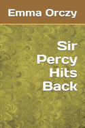 Sir Percy Hits Back