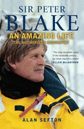 Sir Peter Blake: An Amazing Life - Sefton, Alan