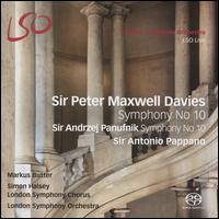 Sir Peter Maxwell Davies: Symphony No. 10; Sir Andrzej Panufnik: Symphony No. 10 - Markus Butter (baritone); London Symphony Chorus (choir, chorus); London Symphony Orchestra