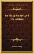 Sir Philip Sidney And The Arcadia