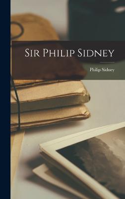 Sir Philip Sidney - Sidney, Philip