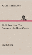 Sir Robert Hart The Romance of a Great Career, 2nd Edition