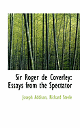 Sir Roger de Coverley: Essays from the Spectator