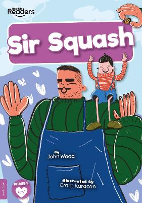 Sir Squash - Wood, John, and Karacan, Emre (Designer)