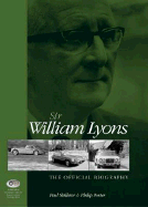 Sir William Lyons: The Official Biography