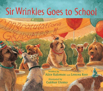 Sir Wrinkles Goes to School