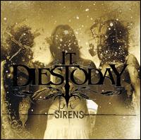 Sirens - It Dies Today