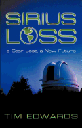 Sirius Loss: A Star Lost, a New Future