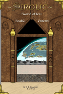 Sirolic World of Ice: Book 2 Veneris