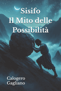 Sisifo: Il Mito delle Possibilit?