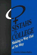 Sistahs in College: Making a Way Out of No Way