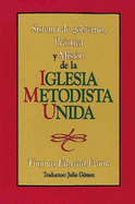 Sistema de Gobiemo Practica y Mision de La Iglesia Metodista Unida: Polity, Practice and Mission of the United Methodist Church Spanish