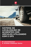 Sistema de Localiza??o de Acidentes Com Ve?culos Utilizando GSM E GPS