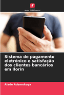 Sistema de pagamento eletrnico e satisfao dos clientes bancrios em Ilorin
