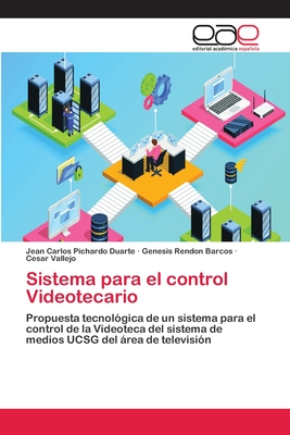 Sistema para el control Videotecario - Pichardo Duarte, Jean Carlos, and Rendon Barcos, Genesis, and Vallejo, Cesar