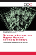 Sistemas de Alarmas para Hogares Usando el Sistema de Telemetr?a