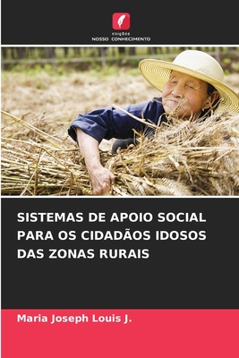 Sistemas de Apoio Social Para OS Cidad?os Idosos Das Zonas Rurais - Joseph Louis J, Maria