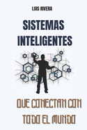 Sistemas Inteligentes que conecta con todo el mundo