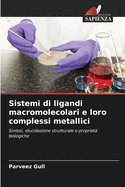 Sistemi di ligandi macromolecolari e loro complessi metallici