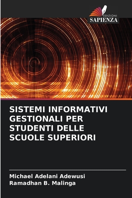 Sistemi Informativi Gestionali Per Studenti Delle Scuole Superiori - Adewusi, Michael Adelani, and Malinga, Ramadhan B