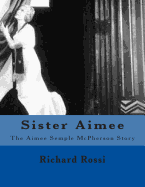 Sister Aimee: The Aimee Semple McPherson Story