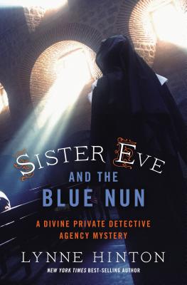 Sister Eve and the Blue Nun - Hinton, Lynne