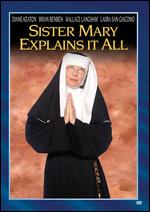 Sister Mary Explains It All - Marshall Brickman