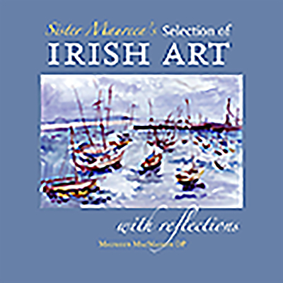 Sister Maureen's Selection of Irish Art - MacMahon, Maureen