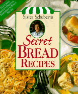 Sister Schuberts Secret Bread Recipes