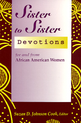 Sister to Sister: Devotions for and from African American Women - Cook, Suzan D Johnson (Editor)