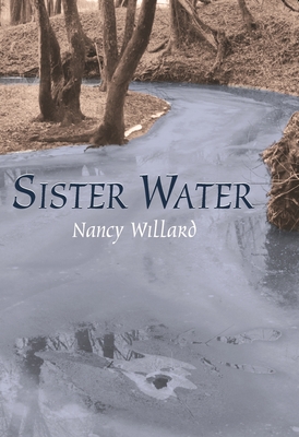 Sister Water - Willard, Nancy
